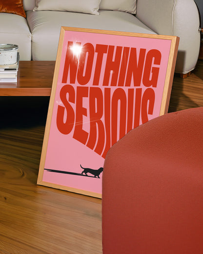 NOTHING SERIOUS